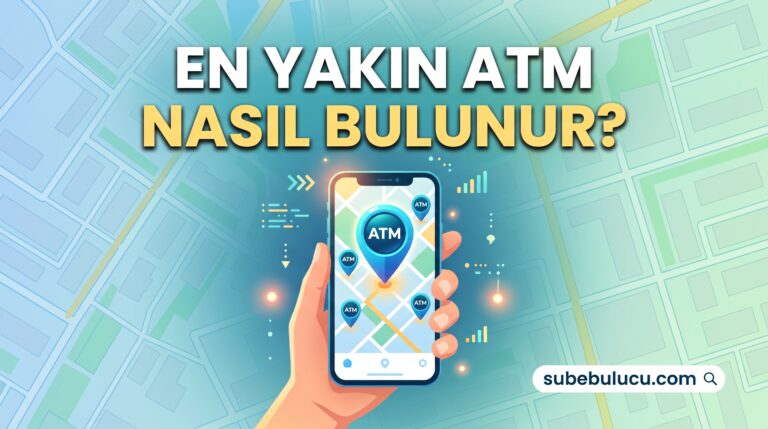 En Yakın ATM Nasıl Bulunur?